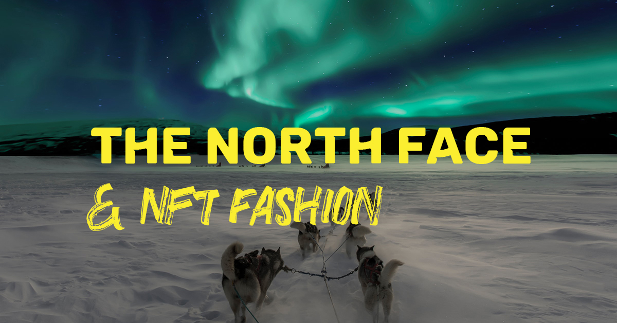 UNSOLICITED: The North Face & NFT Fashion